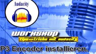 Audacity Workshop quotLame MP3 installierenquot German [upl. by Naginnarb]