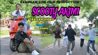 SCOOTY AKIMI Official video Trailer Rangsina Rongphar Kengkam Kimi Film Production [upl. by Damalus883]