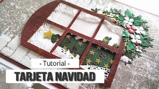 TARJETA NAVIDEÑA CON VENTANA  TUTORIAL  LLUNA NOVA SCRAP [upl. by Ahsirat]