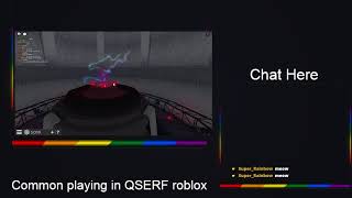 Common playing in QSERF roblox [upl. by Kwan]