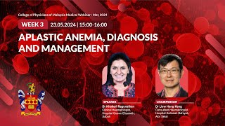 APLASTIC ANEMIA DIAGNOSIS AND MANAGEMENT  Haematology  CoPM Weekly Webinar 24 [upl. by Krenek]