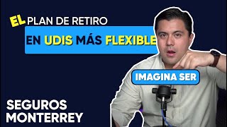 Te EXPLICO el 💰 PLAN de RETIRO 👴 de SEGUROS MONTERREY Imagina Ser con RENDIMIENTO GARANTIZADO UDIS [upl. by Bonne]