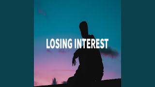 Losing Interest Just Let Me Go [upl. by Botzow]