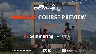 Maxxis Course Preview  iXS EDC 2 Semmering 🇦🇹 2023 [upl. by Eveineg]