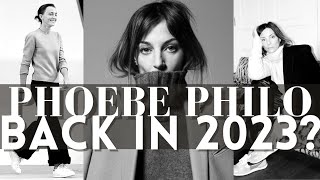 IS PHOEBE PHILO COMING BACK IN 2023 [upl. by Zednanreh788]