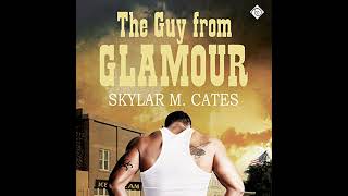 The Guy from Glamour Audiobook by Skylar M Cates [upl. by Mozza898]