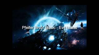 Pfeifer Broz Music  Evil Island [upl. by Calderon]