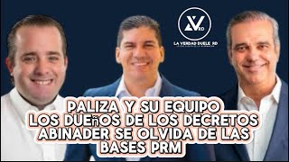 Luis Abinader solo está Nombrando por Decreto los Allegados a Paliza que Error y el PRM Cuando [upl. by Tersina]