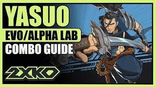 Yasuo Combo Guide  2XKO Alpha Lab [upl. by Rodgers956]