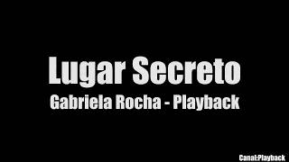 Lugar Secreto  Gabriela Rocha Playback [upl. by Mialliw557]