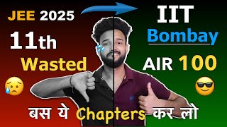 JEE 2025 Strategy  How to get into Top IITs  11th wasted 😢 बस ये कर लो 🤯 [upl. by Arakahs]