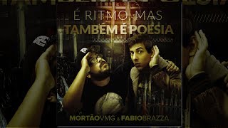 É Ritmo mas também é Poesia Álbum Completo  Fabio Brazza e Mortão VMG [upl. by Huda]