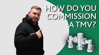 How do you commission a Thermostatic Mixing Valve TMV [upl. by Amersham]