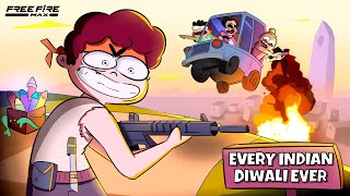 Every Indian Diwali Ever  Free Fire MAX Edition  NOTYOURTYPE [upl. by Sussi944]