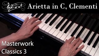 Arietta in C Clementi Elementary Piano Solo Masterwork Classics Level 3 [upl. by Gordan]