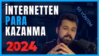 İnternetten Para Kazanma Yolları 2024  Denenmiş 50 Yöntem [upl. by Pooley]