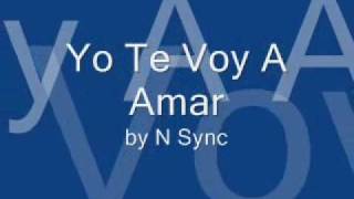 Yo Te Voy A Amar This I Promise You Spanish Version Lyrics N Sync [upl. by Thormora]