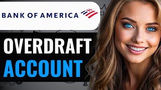 HOW TO OVERDRAFT ON BANK OF AMERICA 2024 FULL GUIDE [upl. by Eugene]