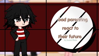 bad parenting react to their future  gacha club  not og  short [upl. by Nylahs417]