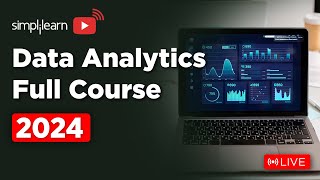 🔥Data Analytics Full Course  Data Analytics Training On 🔴LIVE  Data Analytics  2024  Simplilearn [upl. by Ainehta]