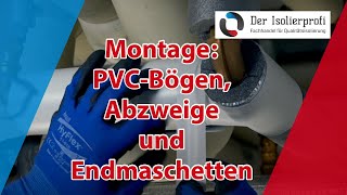 Montage der PVC Formteile Bögen Abzweige Endmanschetten [upl. by Euqinor540]