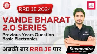 Lec10  RRB JE 2024  EE 2014 Basic Electronics PYQ  Vande Bharat Series 20  Khemendra [upl. by Martell]