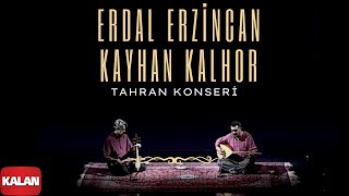 Erdal Erzincan amp Kayhan Kalhor  Tahran Konseri I Live in Tahran © 2012 Kalan Müzik [upl. by Nosned748]