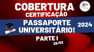 Certificação Passaporte Universitário 2024  Parte I [upl. by Bara231]