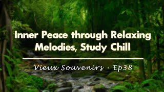 Frolic  Inner Peace through Relaxing Melodies Study Chill  Ep38 [upl. by Echo]