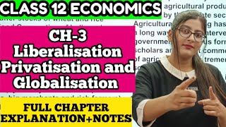 LIBERALISATION PRIVATISATION AND GLOBALISATION CLASS 12 INDIAN ECONOMIC DEVELOPMENT FULL CHAPTER [upl. by Mendy]