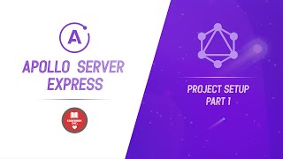 Apollo Server Express  Part 1  Server Setup [upl. by Doownyl]