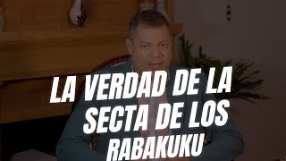 Los RABAKUKU son una secta de demonios LAS PRUEBAS AQUI [upl. by Ulund806]