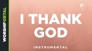 I Thank God  Female Key  F  Instrumental [upl. by Znarf736]