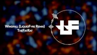 TheFatRat  Windfall LiquidFyre Remix [upl. by Nileak238]