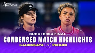 CONDENSED MATCH  Anna Kalinskaya vs Jasmine Paolini  2024 Dubai Final  WTA Highlights [upl. by Aneba776]