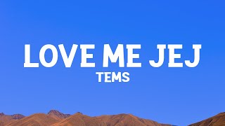 Tems  Love Me JeJe Lyrics [upl. by Ttik]