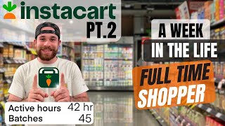 A WEEK in the life of a FULL TIME Instacart Shopper in 2024 PART 2 [upl. by Theurer]