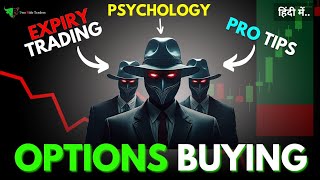 Option Buying Trading  Expiry Day Strategies Psychology amp Pro Tips [upl. by Seugirdor954]