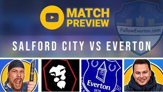 SALFORD VS EVERTON MATCH PREVIEW  TRANSFER NEWS [upl. by Deron]