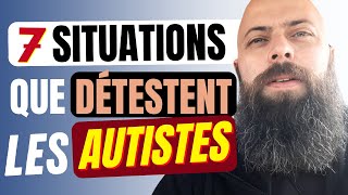 7 SITUATIONS que DÉTESTENT les AUTISTES et qui rend leur vie DIFFICILE autisme TSA SDI [upl. by Aniarrol559]