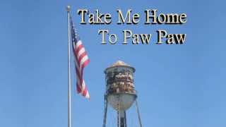 Take Me Home to Paw Paw [upl. by Ykciv]