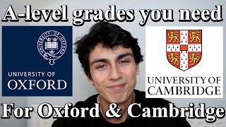 Alevel grades you need for Oxford amp Cambridge [upl. by Branch]