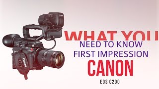 Canon EOS C200  What You Need To Know Preview [upl. by Nemad483]