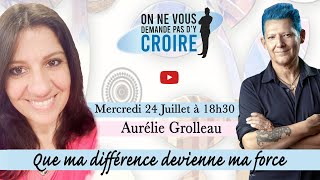 AURELIE GROLLEAU  Que ma différence devienne ma force [upl. by Wolf]