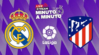 MINUTO A MINUTO  Real Madrid  Atlético de Madrid  DERBI LALIGA [upl. by Tigdirb]