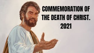 2021 Memorial Talk  MEMORIAL OF JESUS CHRISTS DEATH 2021 [upl. by Croix]