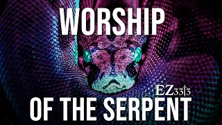 The Worship of the Serpent [upl. by Stewart]