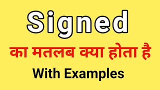 Signed Meaning in Hindi  Signed ka Matlab kya hota hai  Word Meaning English to Hindi [upl. by Greenland]