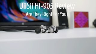 UiiSii HI 905 Review  Are These Right For You [upl. by Anagnos229]