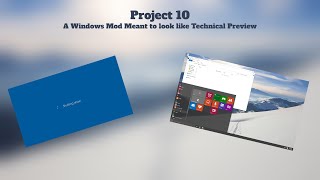 A Windows 10 mod that looks like Windows 10 Technical Preview [upl. by Whittaker]